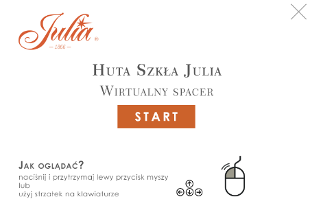 Ilustracja przedstawia ekran startowy wycieczki wirtualnej. Znajduje się tu logotyp huty Julia i napis: Huta szkła Julia wirtualny spacer. Poniżej jest przycisk Stary i informacja jak oglądać, naciśnij i przytrzymaj lewy przycisk myszy lub użyj strzałek na klawiaturze. Obok symbole strzałek i symbol myszki.
