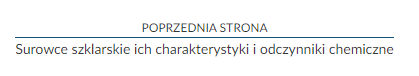 Zrzut ekranu przedstawiający nawigację strony lekcji. W tym przypadku jest to informacja o przejściu do poprzedniej strony, Surowce szklarskie ich charakterystyki i odczynniki chemiczne. 