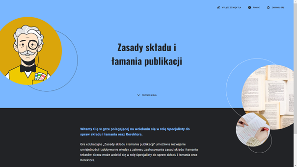 Grafika przedstawia widok początku gry edukacyjnej zatytułowanej Zasady składu i łamania publikacji. Na grafice widać tytuł i opis gry edukacyjnej oraz przyciski rozpoczęcia nowej gry lub kontynuowania gry.