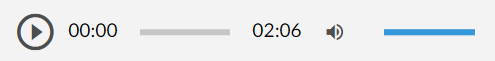 Widok odtwarzacza audio. Z lewej strony znajduje się ikona trójkąta wpisanego w koło. - Służy do włączenia nagrania. Obok znajduje się informacja o czasie odtworzonego fragmentu - zero minut i zero sekund. Obok jest pasek, dzięki któremu można zaznaczyć konkretny moment nagrania do otworzenia. Po prawej stronie paska znajduje się informacja o całkowitej długości nagrania - dwie minuty i sześć sekund. W prawej części odtwarzacza znajduje się ikona głośnika służąca do wyłączenia/włączenia dźwięku oraz pasek, na którym można ustawić odpowiedni poziom głośności.