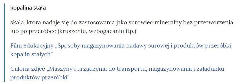 Na zdjęciu pokazano przykładowe pojęcie ze słownika wraz z jego wyjaśnieniem oraz linkami odsyłającymi do zasobu.W górnej części zdjęcia znajduje się pogrubione definiowane pojęcie. Poniżej znajduje się jego definicja. Na dole znajduje się lista materiałów multimedialnych, w których występuje dane słowo wraz z linkami odsyłającymi do danego multimedium.