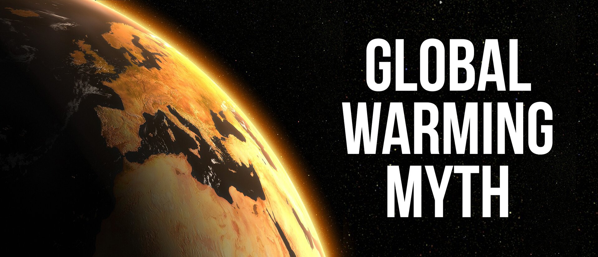 Ilustracja przedstawia fragment kuli ziemskiej na tle nocnego nieba pokrytego niezliczoną ilością gwiazd. Na kuli ziemskiej, otoczonej cienką złotą poświatą, można zauważyć zarys Europy, część Azji oraz Północną część Afryki. Na tle ciemnego nieba umieszczono napis w języku angielskim: Global Warming Myth.
