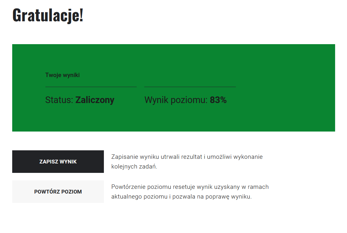 Grafika przedstawia przykładowy rezultat przeprowadzonej misji. Widoczna jest informacja o wyniku oraz uzyskany status. Poniżej klawisze z opcjami zapisz wynik oraz powtórz poziom. 