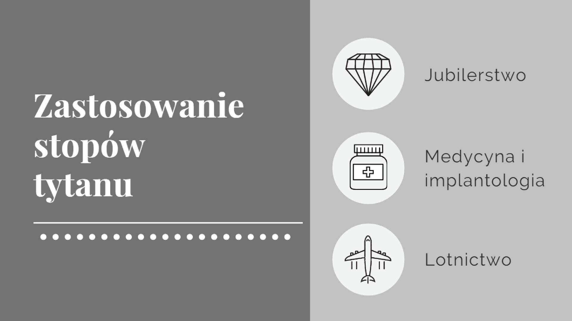 Na ilustracji jest prostokąt z napisem: Zastosowanie stopów tytanu. Obok napisu są trzy ikony - diamentu i napis: Jubilerstwo, opakowania z lekarstwem i napis: Medycyna i implantologia, samolot i napis: Lotnictwo.