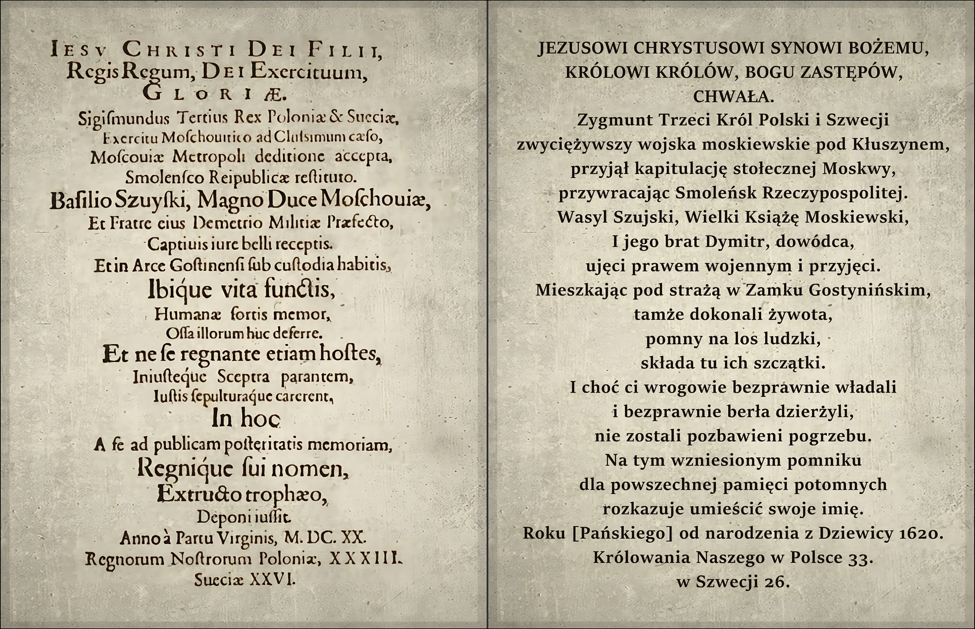 Zdjęcie przedstawia rekonstrukcję tablicy pamiątkowej zniszczonej w drugiej połowie XVIII wieku oraz współczesną transkrypcję znajdującego się na niej tekstu na język polski. Po lewej stronie slajdu znajduje się łaciński tekst tablicy pamiątkowej zawieszonej w 1620 roku, zaś po prawej stronie slajdu polskie tłumaczenie tego tekstu w brzmieniu: Jezusowi Chrystusowi Synowi Bożemu, Królowi Królów, Bogu zastępów, Chwała. Zygmunt Trzeci Król Polski i Szwecji zwyciężywszy wojska moskiewskie pod Kłuszynem, przyjął kapitulację stołecznej Moskwy, przywracając Smoleńsk Rzeczypospolitej. Wasyl Szujski, Wielki Książę Moskiewski, I jego brat Dymitr, dowódca, ujęci prawem wojennym i przyjęci. Mieszkając pod strażą w Zamku Gostynińskim, tamże dokonali żywota, pomny na los ludzki, składa tu ich szczątki. I choć ci wrogowie bezprawnie władali i bezprawnie berła dzierżyli, nie zostali pozbawieni pogrzebu. Na tym wzniesionym pomniku dla powszechnej pamięci potomnych rozkazuje umieścić swoje imię. Roku [Pańskiego] od narodzenia z Dziewicy 1620. Królowania Naszego w Polsce 33. w Szwecji 26.