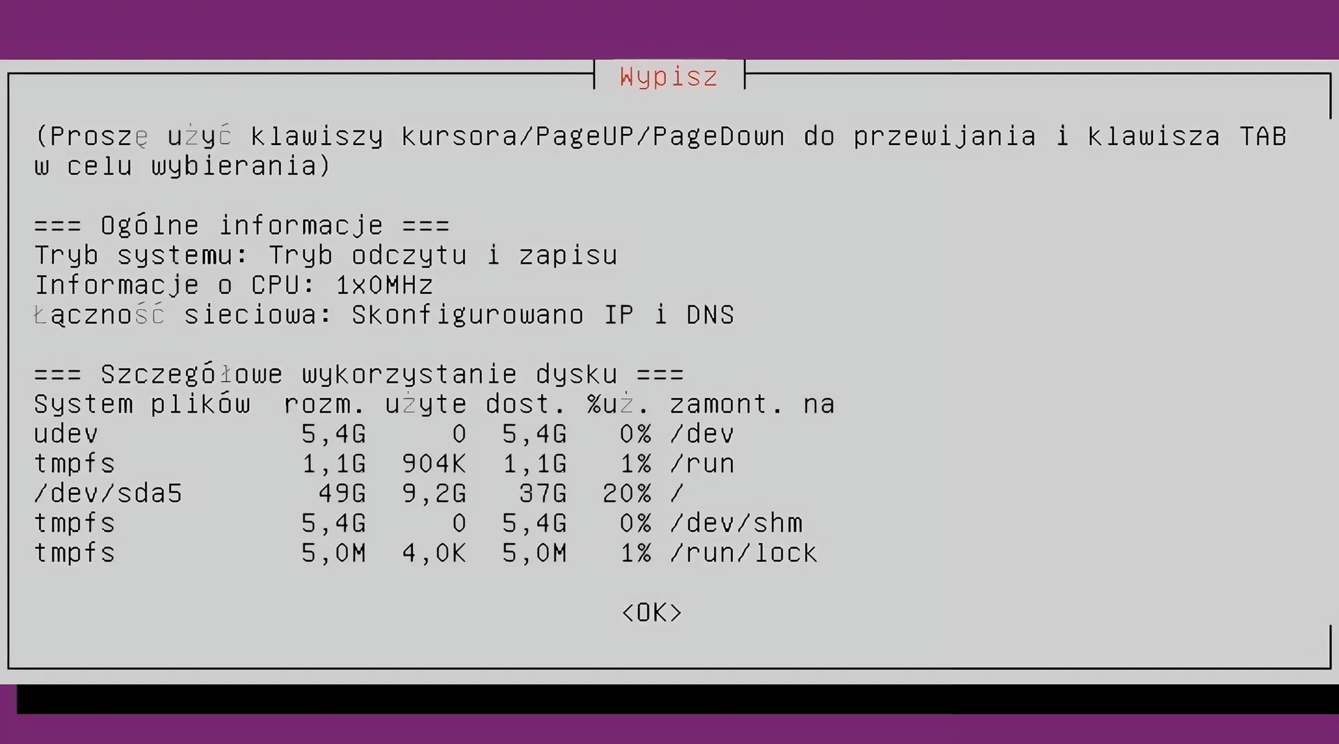 Ilustracja przedstawia okno dialogowe trybu awaryjnego systemu Linux Ubuntu. Wypisane są informacje dotyczące systemu, między innymi: Tryb systemu: Tryb odczytu i zapisu, Informacje o CPU 1x0 megaherca, Łączność sieciowa: Skonfigurowano IP  i DNS. Pod spodem wypisano szczegółowe informacje dotyczące wykorzystania dysku.