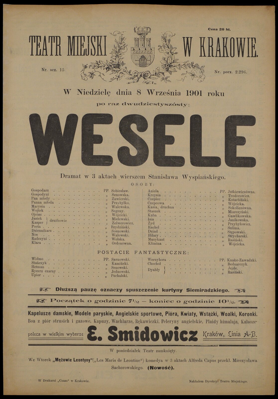 Na ilustracji został przedstawiony plakat informujący o „Weselu” Stanisława Wyspiańskiego w Teatrze Miejskim w Krakowie. Na górze strony została umieszczona informacja o miejscu wystawienia dramatu w otoczeniu herbu. Poniżej znajduje się dzień i data przedstawienia teatralnego:  W niedzielę 8 września 1901 roku. Mniejszą czcionką została zapisana informacja: po raz dwudziesty szósty. Na środku pogrubionymi, drukowanymi literami zapisano: Wesele. Pod tytułem dramatu umieszczono informację małą czcionką: Dramat w 3 aktach wierszem Stanisława Wyspiańskiego. Poniżej wymieniono osoby i postacie dramatyczne występujące w utworze. Pod spodem jest informacja: Dłuższą pauzę oznaczy spuszczenie kurtyny Siemiradzkiego. Na końcu znajduje się dłoń z palcem wskazującym. Napis: Początek 7½ - koniec 10½ oddzielony z dwóch stron poziomą kreską. Informacja ta zakończona jest ręką z palcem wskazującym. Poniżej umieszczona jest informacja o kostiumach oddzielona dwoma poziomymi kreskami. Pogrubioną czcionką zostały wyróżnione inicjał imienia i nazwisko: E. Smidowicz.  Obok znajduje się informacja: Kraków, Linia A‑B podkreślona podwójną linią. Pod spodem zostało zapisane, że w poniedziałek teatr jest zamknięty. We wtorek „Mężowie Leontyny” komedya w 3 aktach Alfreda Capus przeł. Mieczysława Sachorowskiego. Po nazwisku zapisano w nawiasie słowo: Nowość pogrubioną czcionką. W prawym dolnym rogu widnieje informacja: Nakładem Dyrekcyi Teatru Miejskiego. Afisz otoczony jest czarną ramką.