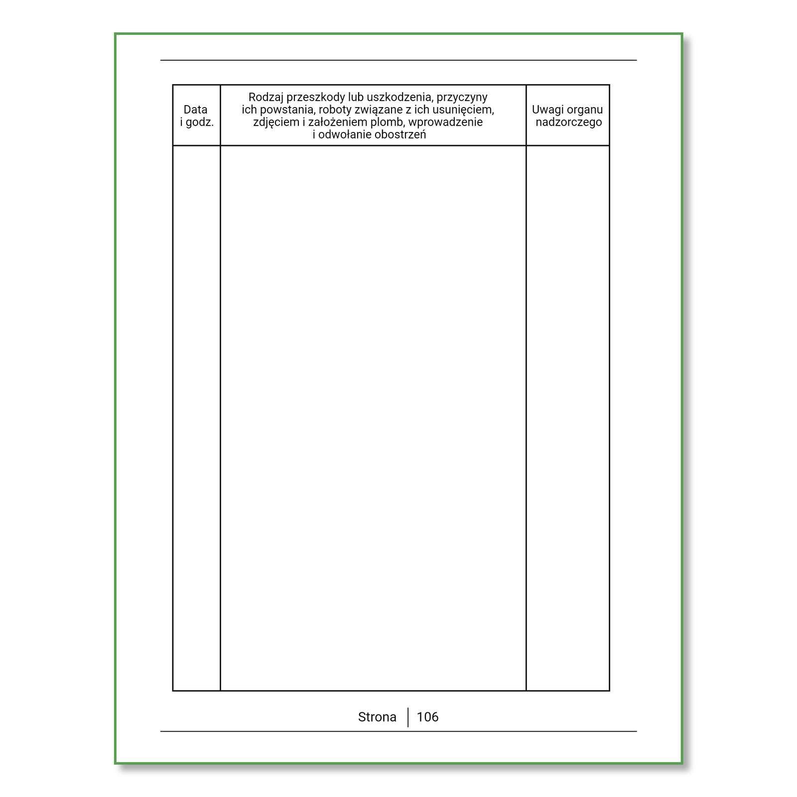 Ilustracja przedstawia trzecią stronę książki kontroli urządzeń es er ka. Na środku strony jest napis część pierwsza. Pod spodem znajduje się tabela składająca się z dwóch wierszy i trzech kolumn, przy czym drugi wiersz jest miejscem na wpisanie danych. W pierwszym wierszu w pierwszej kolumnie znajduje się napis data i godzina, w drugkiej kolumnie: rodzaj przeszkoly lub uszkodzenia, przyczyny ich powstania, roboty związane z ich usunięciem, zdjęciem i założeniem plomb, wprowadzenie i odwołanie obostrzeń. W trzeciej kolumnie jest napis: uwagi organu nadzorczego. 