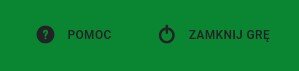 Przycisk "Pomoc" i "Zamknij grę"