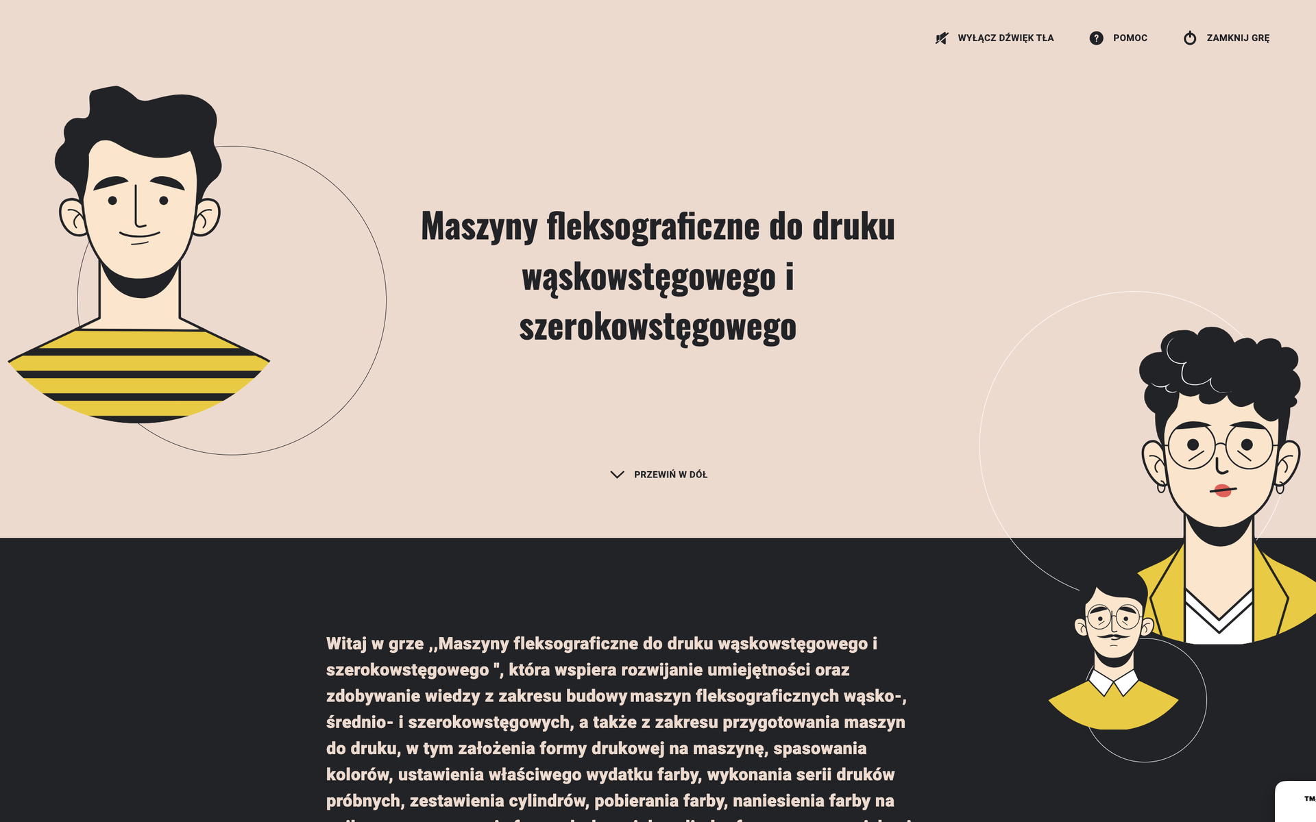 Widok ekranu startowego gry edukacyjnej Maszyny fleksograficzne do druku wąskowstęgowego i szerokowstęgowego. Pośrodku widoczny jest tytuł gry, po prawej u dołu i lewej u góry widoczne są grafiki przedstawiające schematycznie popiersia poligrafów. W dolnej części czarny panel z informacjami dotyczącymi gry.