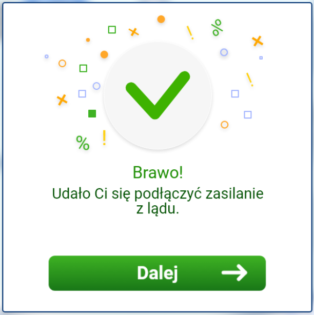Grafika przedstawia ekran pozytywnej informacji zwrotnej. Ma ona zielony kolor, widać na niej napis gratulacje. W dolnej części widać przycisk „dalej”, który pozwala na przejście do ekranu startowego symulatora.