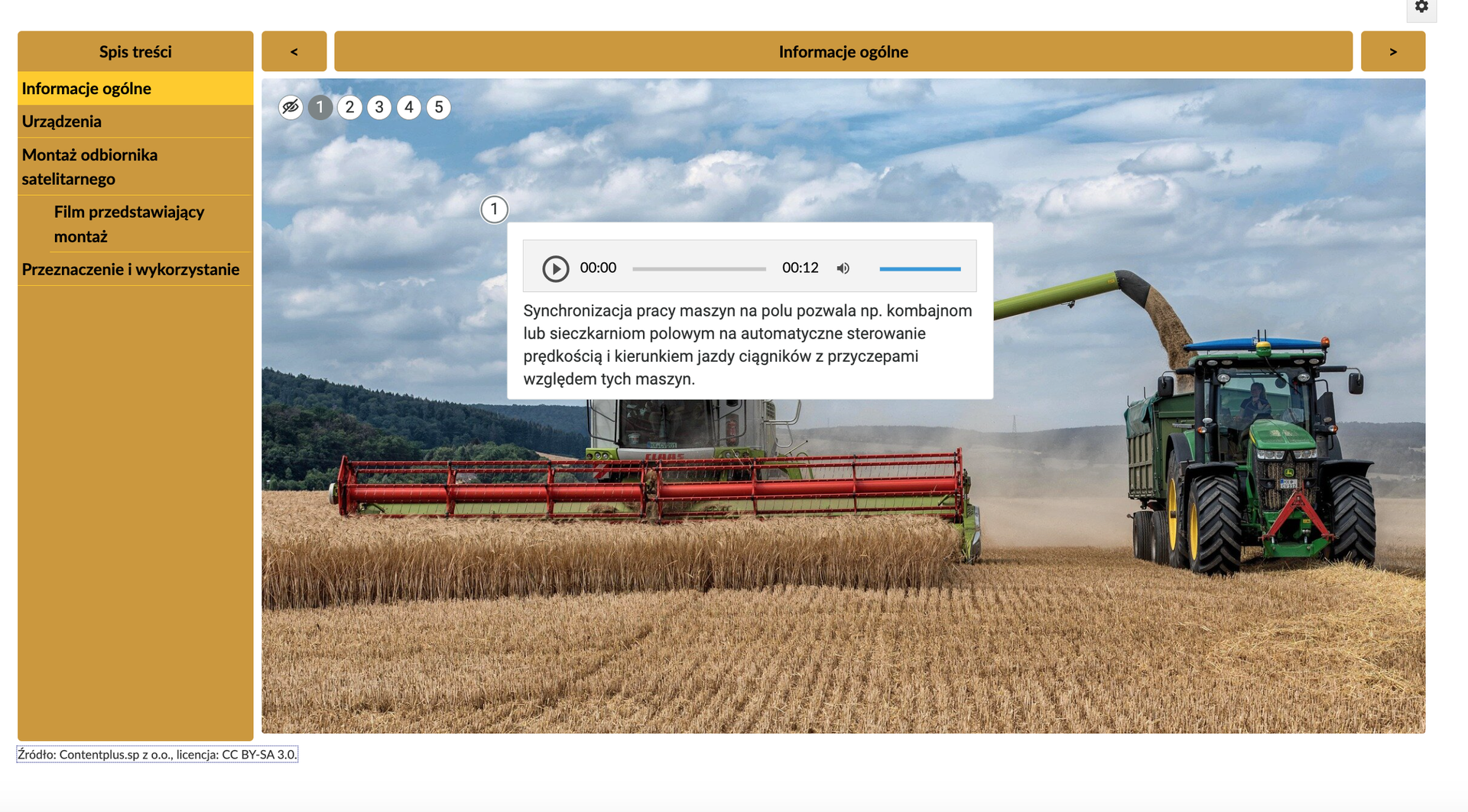 Przykładowy widok opisu w infografice. W lewej kolumnie koloru żółtego znajdują się zakładki prowadzące do poszczególnych opisów. W kolumnie po prawej widoczny jest wyświetlany element. Na środku znajduje się zdjęcie kombajnu koszącego zboże na polu i przesypującego ziarna rurą do jadącego obok ciągnika z przyczepą. Na zdjęciu w lewym górnym rogu znajduje się także ikona przekreślonego oka oraz pięć cyfr w białych kółkach. Na środku zdjęcia umieszczono białą ramkę. Znajduje się w niej opis treści danego elementu. Nad opisem umieszczony jest pasek z odtwarzaczem dźwięku.