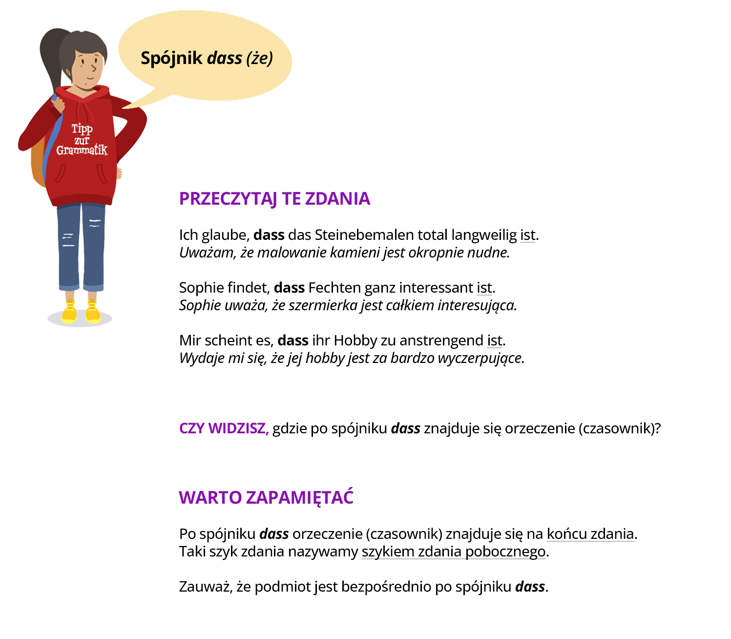 Ilustracja zawiera poradę językową.
Ilustracja przedstawia dziewczynkę ubraną w bluzę z napisem Tipp zur Grammatik, i w dżinsowe spodnie. Obok widoczny jest dymek zawierający napis:Spójnik  dass (że).
Pozostałą część grafiki stanowi tekst, którego treść wyświetla się w trybie dostępności