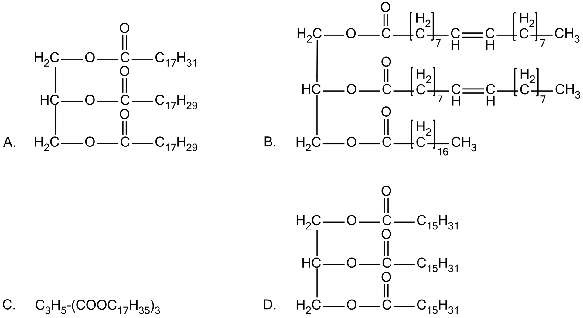 Na ilustracji są cztery wzory. A. Wzór: po lewej stronie wzoru z góry na dół łączą się ze sobą następujące grupy - metylenowa z grupą CH, ta z kolei łączy się z kolejną grupą metylenową. Po prawej stronie wzoru każda z nich łączy się z grupą COO. Pierwsza grupa COO łączy się z grupą                C                 17                       H                 31         , druga i trzecia grupa COO łączy się z grupą                C                 17                       H                 29         ., B. Wzór: po lewej stronie wzoru z góry na dół łączą się ze sobą następujące grupy - metylenowa z grupą CH, ta z kolei łączy się z kolejną grupą metylenową. Po prawej stronie wzoru każda z nich łączy się z grupą COO. Ta z kolei łączy się z grupą metylenową. W pierwszym i drugim rzędzie wzoru jest ona siedem razy wzięta, w ostatnim 16 razy wzięta. W pierwszym i drugim rzędzie grupa ta łączy się po prawej stronie z grupą CH, która łączy się z grupą CH, a ta z grupą metylenową siedem razy wziętą. Grupa ta łączy się z grupą metylową. W trzecim łańcuchu wzoru po grupie metylenowej 16 razy wziętej jest tylko grupa metylowa., C.  po lewej stronie wzoru z góry na dół łączą się ze sobą następujące grupy - metylenowa z grupą CH, ta z kolei łączy się z kolejną grupą metylenową. Po prawej stronie wzoru każda z nich łączy się z grupą COO. Każda z tych grup łączy się po prawej stronie z grupą                C                 15                       H                 31         ., D.                C                 3                       H                 5           −                                                C             O             O             C                                   17                                                         H                                   35                                                    3         .  