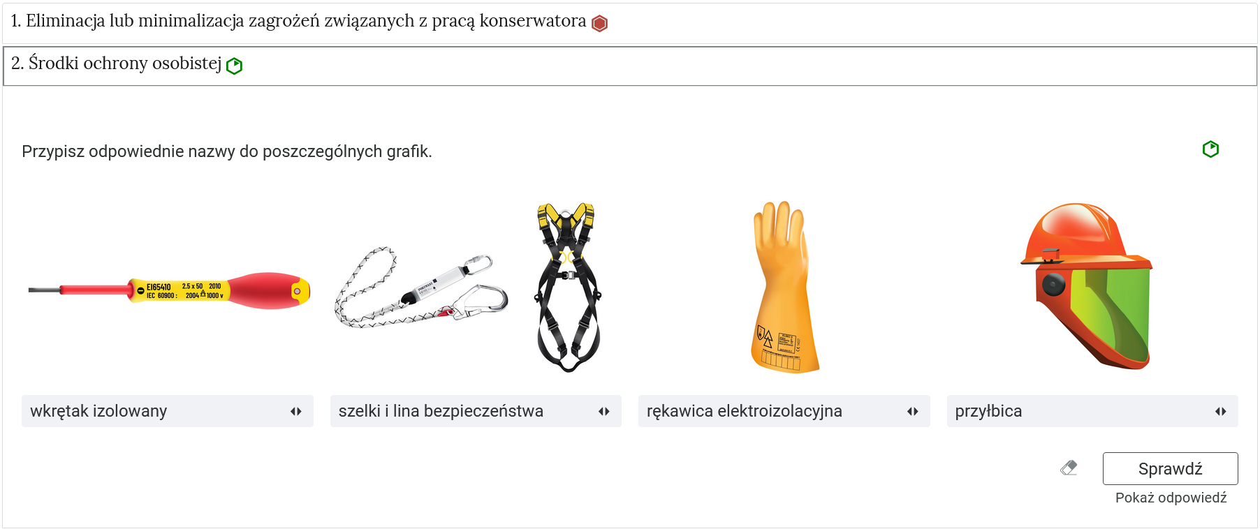 Przykładowy widok zadania. Na zdjęciu widoczne są niewielkie prostokąty tworzące zakładki, które zostały opatrzone nagłówkami. Jedna zakładka została rozwinięta, dzięki czemu widoczne jest ćwiczenie. Ćwiczenie składa się z polecenia oraz grafik, do których należy dopasować podpisy ujęte niżej. Na dole znajduje się przycisk sprawdź, obok widoczny jest rysunek gumki do zmazywania a poniżej napis: pokaż odpowiedź.