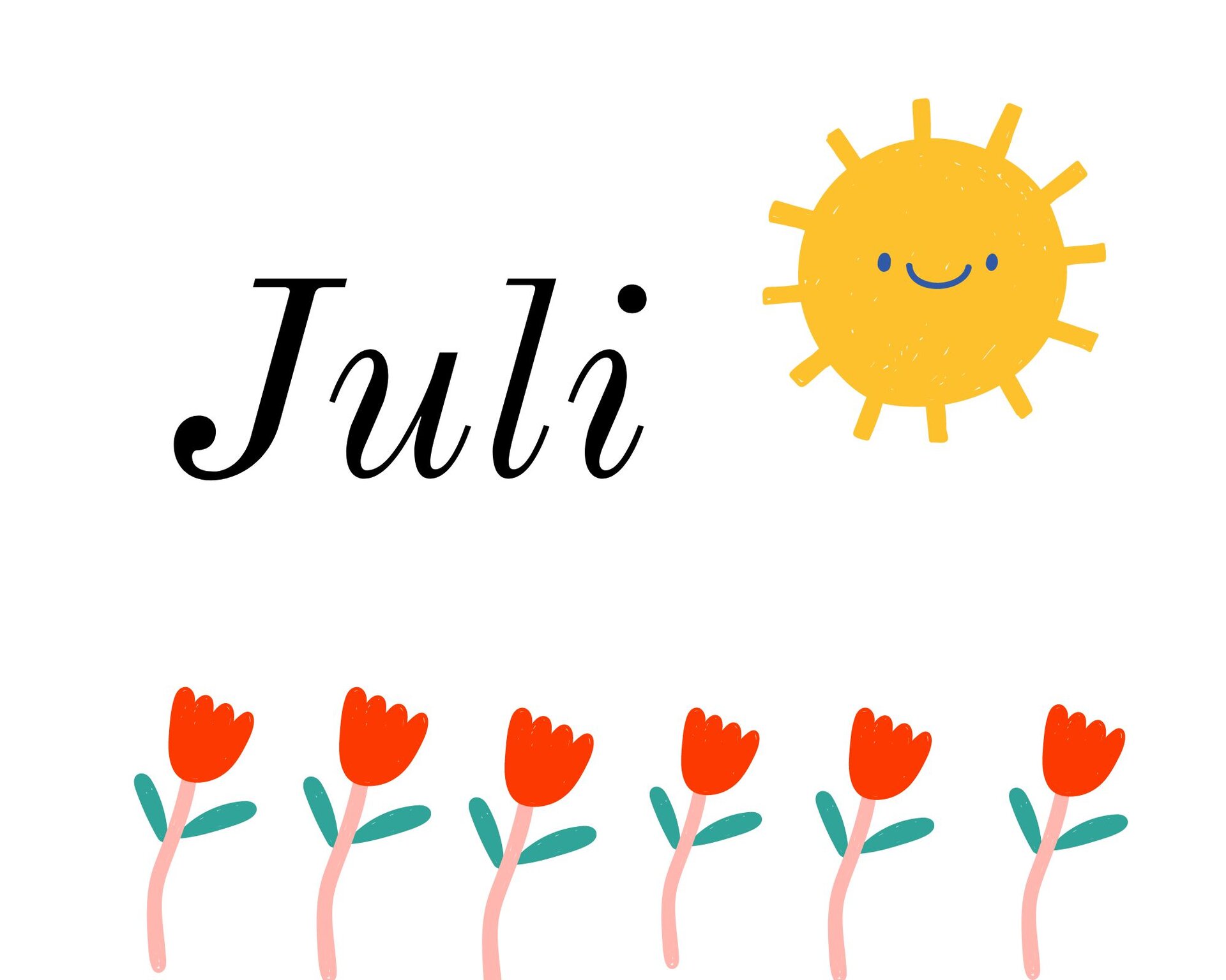 Ilustracja przedstawia sześć kwiatków i uśmiechnięte słoneczko oraz napis Juli. 