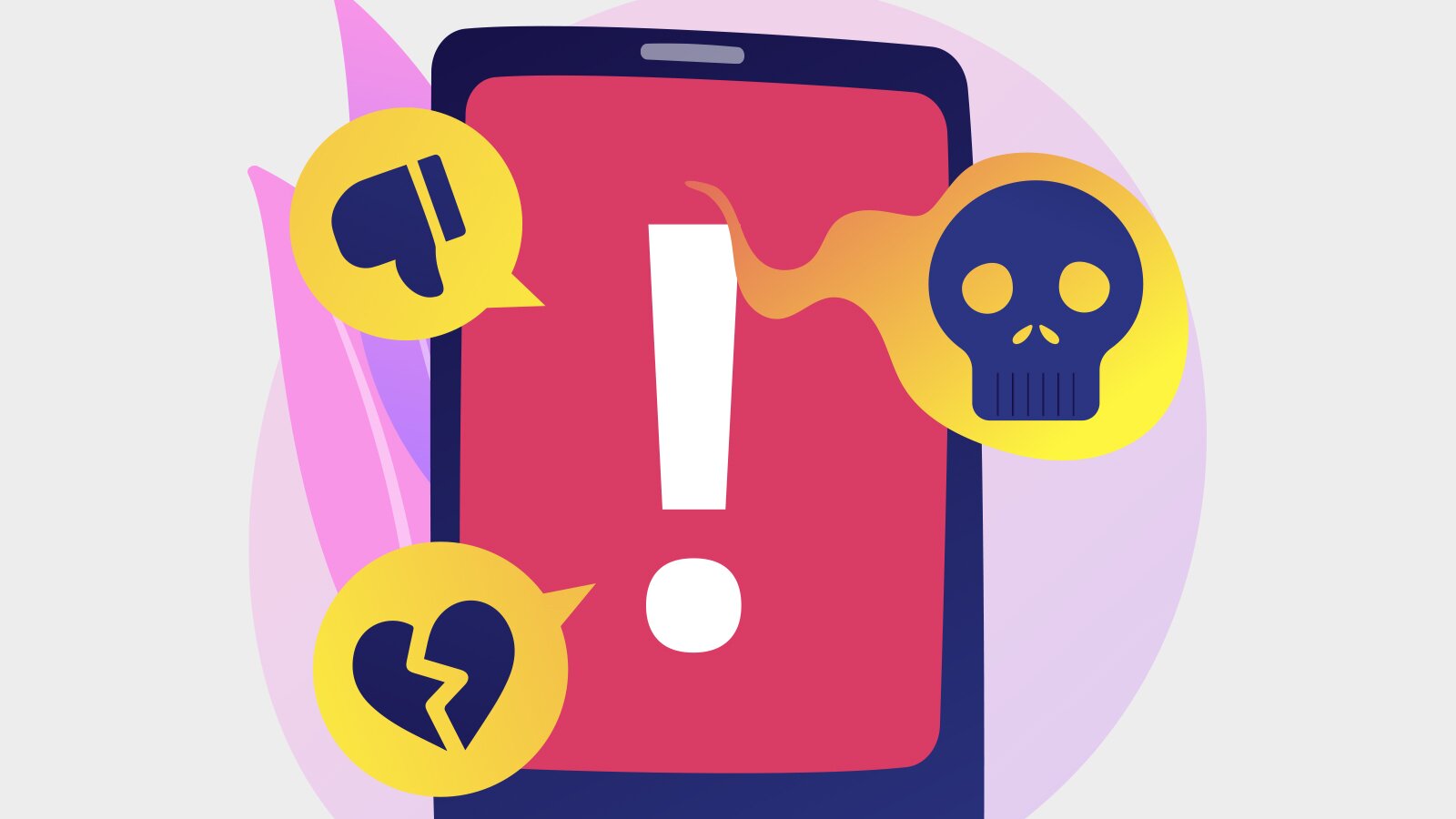 Grafika przedstawia telefon komórkowy, na ekranie którego widać czerwone tło, a na nim biały wykrzyknik. Z telefonu po lewej stronie wychodzą dwa żółte emotikony: ze złamanym sercem i dłonią z kciukiem w dół, a po prawej stronie żółty dymek z czaszką. W tle widoczne są wycinki różowego koła i kształt przypominający dwa listki.