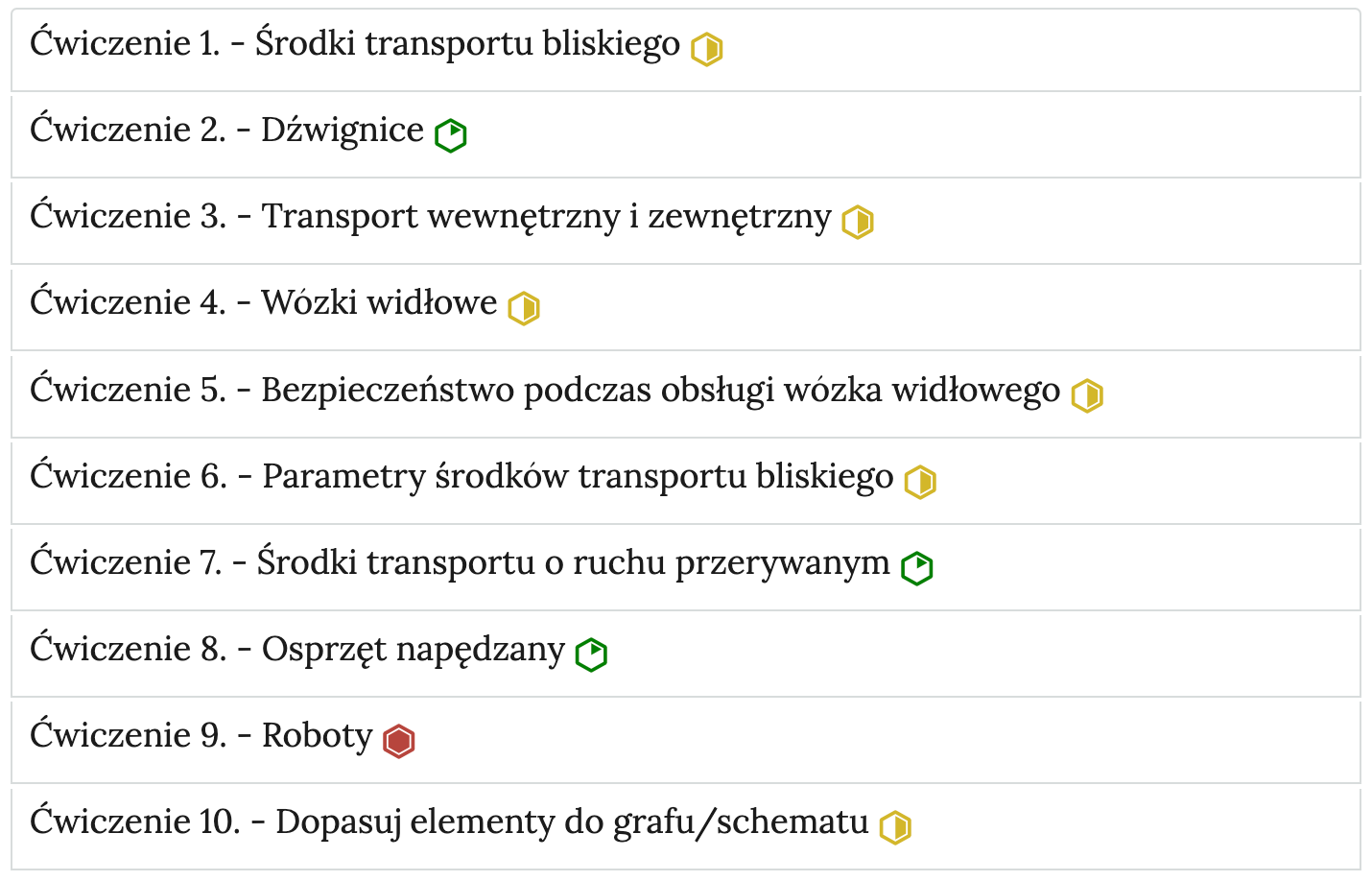 Grafika przedstawia wygląd zakładek z ćwiczeniami. Zakładki są poziomymi paskami. Każda posiada numer ćwiczenia i tytuł, który wskazuje, czego dotyczą zamieszczone w zakładce ćwiczenia oraz poziom trudności. Przykład tekstu na pasku zakładki. Ćwiczenie 1 myślnik środki transportu bliskiego, poziom średni.