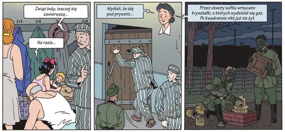 Ilustracja podzielona na trzy części. część pierwsza: Wnętrze szatni, dorosło kobieta zawiesza swoje rzeczy na wieszak, starszy mężczyzna siedzi, pochyla się, ubrany w podkoszulek, prawdopodobnie zdejmuje buty, dziewczynka odkłada lalkę na szafkę, mówi, napis w dymku "Do zobaczenia", więzień w pasiaku mówi do starszego mężczyzny: "Zwiąż buty, inaczej  się zawieruszą". część druga: więzień w pasiaku zamyka drzwi komory gazowej, drugi więzień w pasiaku przygląda się, niemiecki strażnik w mundurze nadzoruje obu więźniów, nad ilustracją komentarz narratorki "Myśleli, że idą pod prysznic". Część trzecia: dwóch niemieckich żołnierzy w maskach przeciwgazowych stoi na dachu budynku, w rękach trzymają puszki, jeden sypie z puszki do otworu przypominającego komin, obok nich leżą ,częściowo zużyte puszki, nad ilustracją napis ze słowami narratorki : "Przez otwory z sufitu zrzucano kryształki, z których wydzielał się gaz. Po kwadransie nikt już  nie żył".