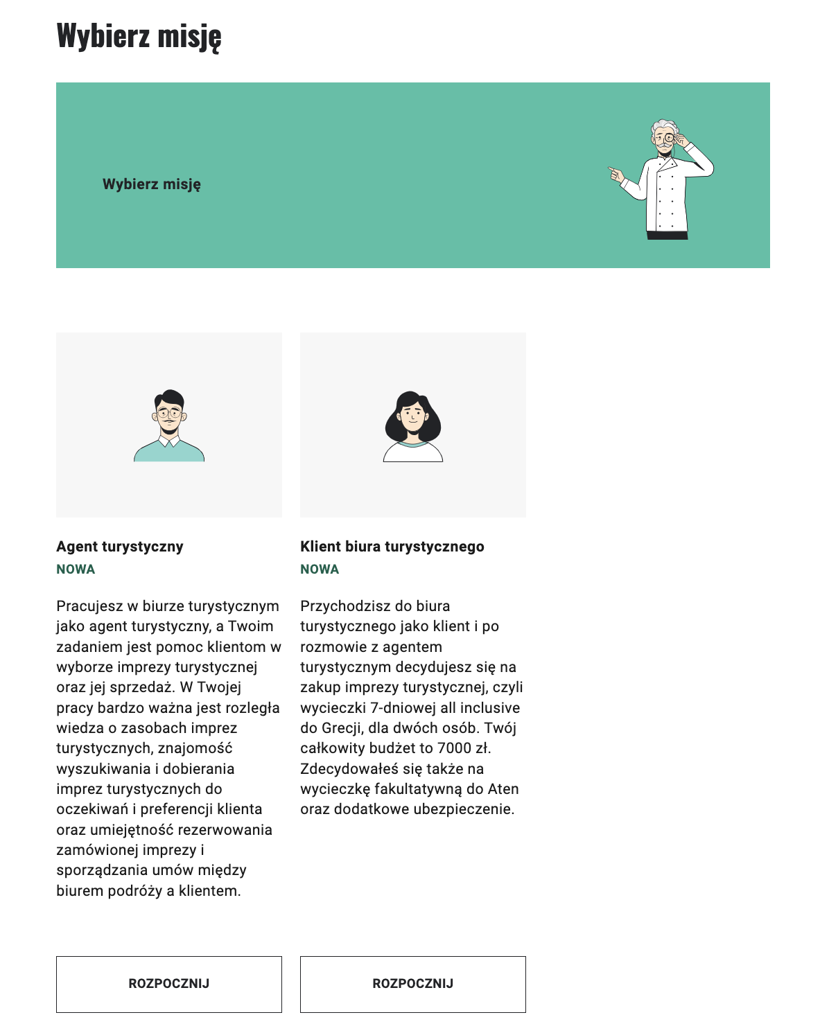 Grafika przedstawia wybór misji w grze wcielanie się w rolę Rezerwacja i anulacja imprez turystycznych. Widoczne są dwie misje: Agent turystyczny wraz z opisem oraz Klient biura turystycznego wraz z opisem. Poniżej każdej misji znajduje się przycisk Rozpocznij.