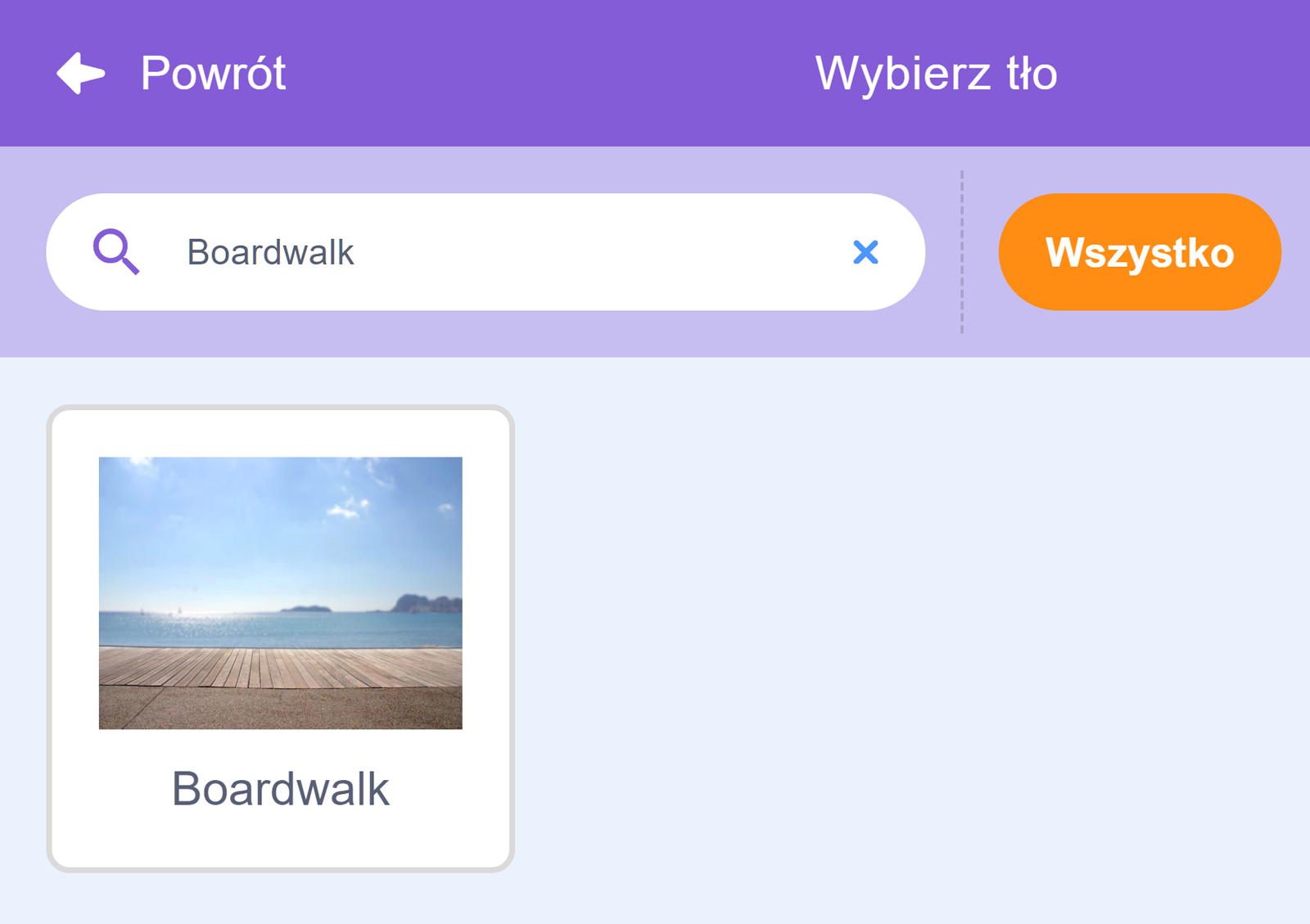 Na zdjęciu widać przykładowe tło sceny. W górnej części okna aplikacji znajduje się przycisk powrót oraz napis wybierz tło. Niżej na pasku narzędzi znajduje się opcja wyszukiwania oraz przycisk z napisem: wszystko. W polu wyszukiwania wpisany jest napis: Boardwalk.
Pod paskiem narzędzi widoczne jest zdjęcie w formie miniatury. Na zdjęciu znajduje się drewniana promenada przy zbiorniku wodnym. W tle widać niebieskie niebo i słońce. Pod miniaturą umieszczony jest napis: Boardwalk.