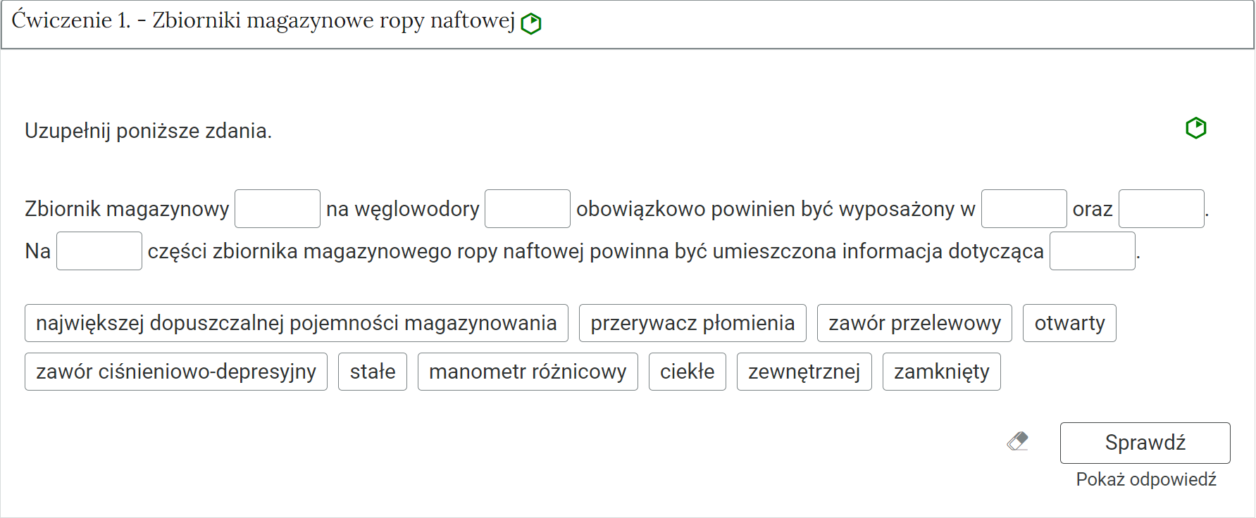 Zdjęcie przedstawia otwartą zakładkę z przykładowym zadaniem. Pod nazwą zakładki znajduje się polecenie. Pod poleceniem widać treść zadania z odpowiedziami do wyboru. Po prawej stronie polecenia widać zielony sześciokąt. Poniżej zadania, po prawej stronie panelu znajduje się ikona sprawdź. Po jej lewej stronie widać symbol gumki. Poniżej przycisku sprawdź znajduje się napis pokaż odpowiedź.