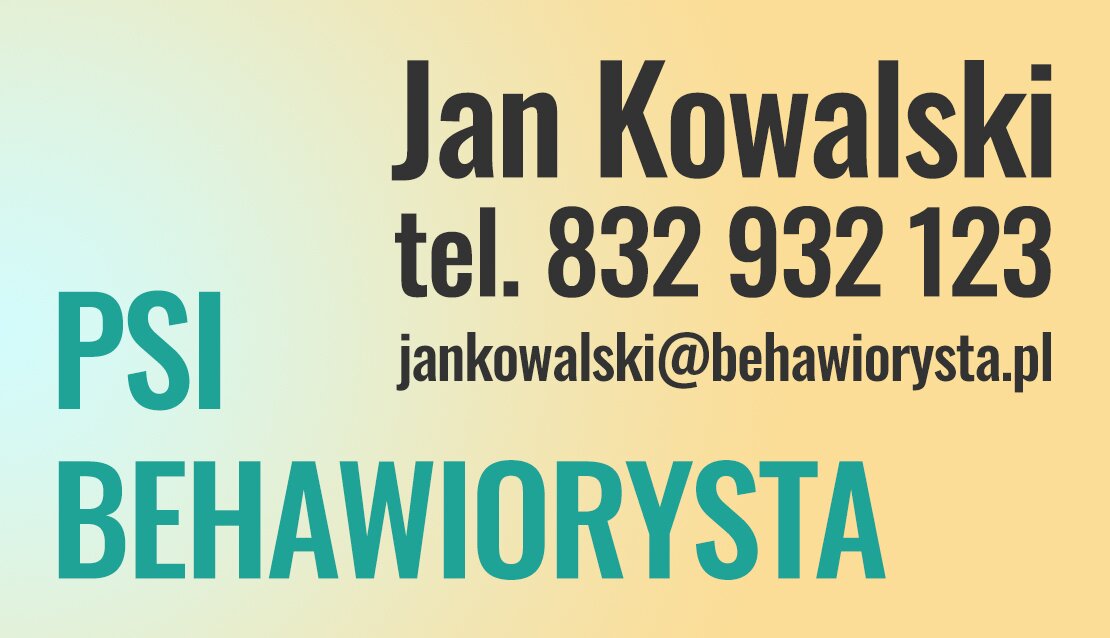 Ilustracja przedstawia wizytówkę. Ma prostokątny kształt. Po prawej stronie jest napis czarną czcionką: Jan Kowalski, tel. 832 932 123, jankowalski@behawiorysta.pl. Poniżej, w lewym dolnym rogu, jest napis zielonkawą czcionką: PSI BEHAWIORYSTA. Tło wizytówki jest zielonkawo‑żółte. Kolor zielonkawy jest z lewej strony i przechodzi w odcienie barwy żółtej po prawej stronie. 