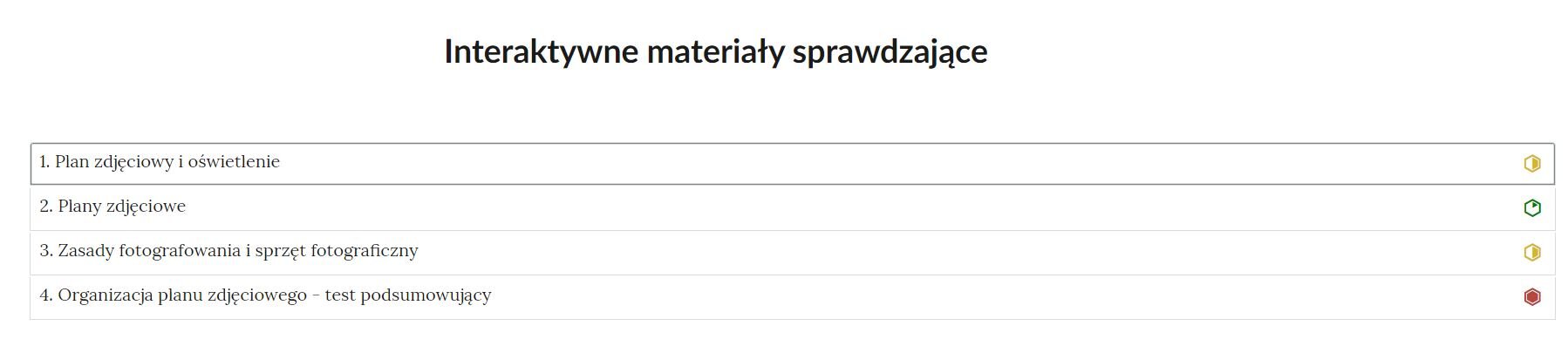 Grafika przedstawia widok interaktywnego materiału sprawdzającego, czyli zbioru poszczególnych zadań w formie listy z nazwami zadań, gdzie po kliknięciu w nazwę zadania pojawi się jego zawartość. Na liście, na prawo od nazwy każdego zadania widnieje ikonka informująca o poziomie trudności danego zadania. 