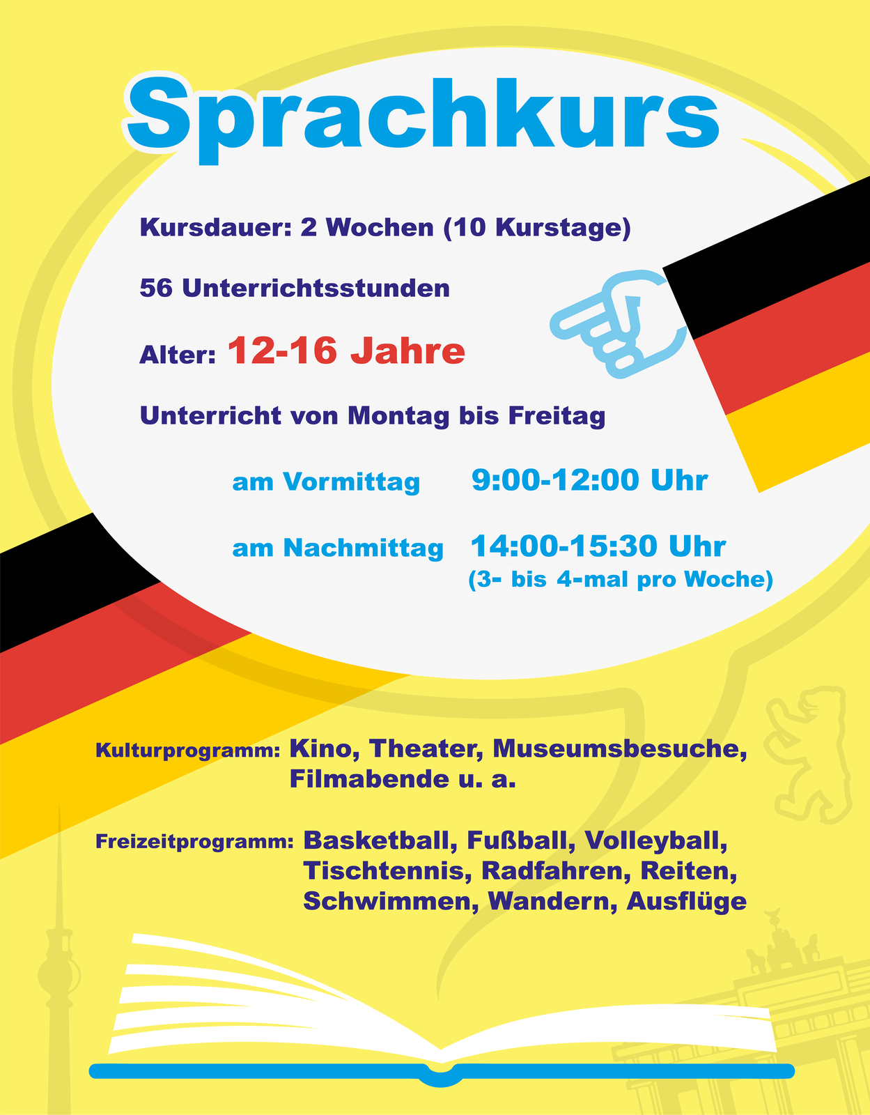  Sprachkurs  Ilustracja przedstawia ulotkę obozu językowego. Tło dla tekstu reklamowego stanowi żółta plansza, na której umieszczono flagę składającą się z trzech pasów: czarnego, czerwonego i żółtego. Treść transkrypcji dostępna poniżej.