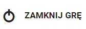 Ilustracja przedstawia przycisk zamykania gry. Na szarym tle znajduje się napis: Zamknij grę.