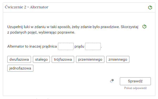 Zdjęcie przedstawia otwartą zakładkę z przykładowym zadaniem. Pod nazwą zakładki znajduje się polecenie. Pod poleceniem widać treść zadania z odpowiedziami do wyboru. Po prawej stronie polecenia widać zielony sześciokąt. Poniżej zadania, po prawej stronie panelu znajduje się ikona sprawdź. Po jej lewej stronie widać symbol gumki. Poniżej przycisku sprawdź znajduje się napis pokaż odpowiedź.