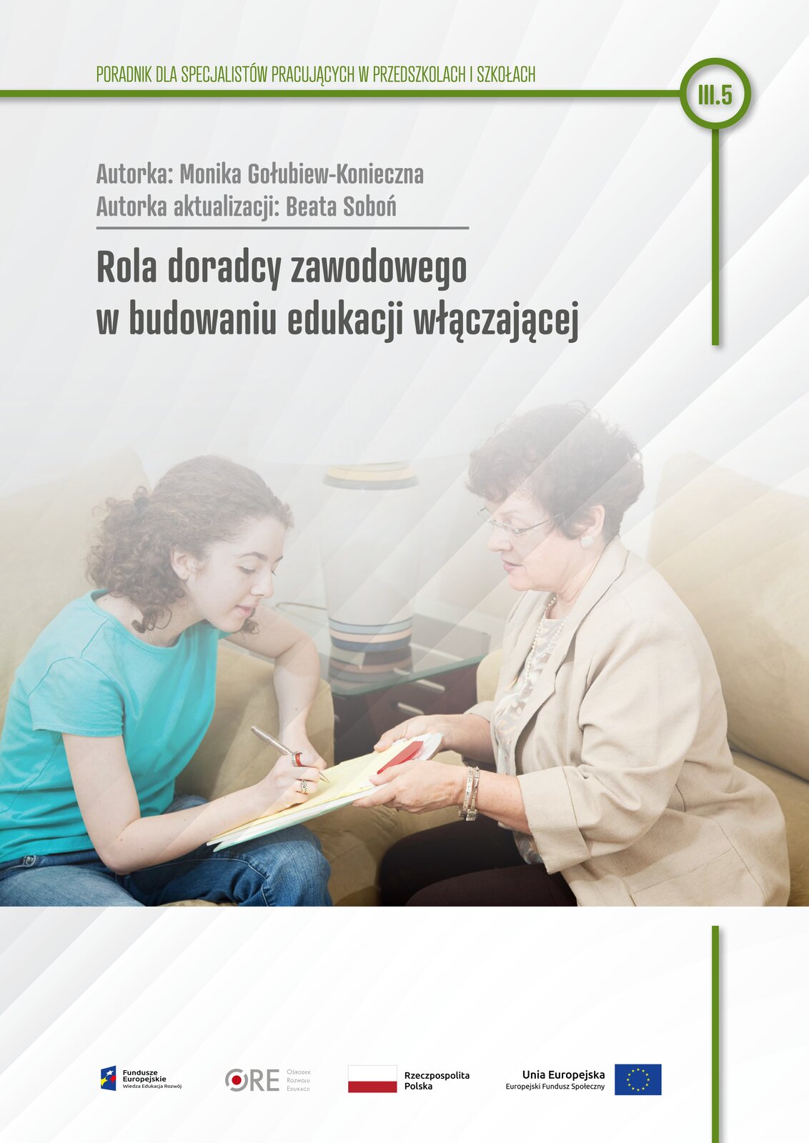 Pobierz plik: III.5 M.Gołubiew-Konieczna, B.Soboń, Rola doradcy zawodowego w budowaniu edukacji włączającej, 2024.pdf Pobierz plik: III.5 M.Gołubiew-Konieczna, B.Soboń, Rola doradcy zawodowego w budowaniu edukacji włączającej, 2024.pdf