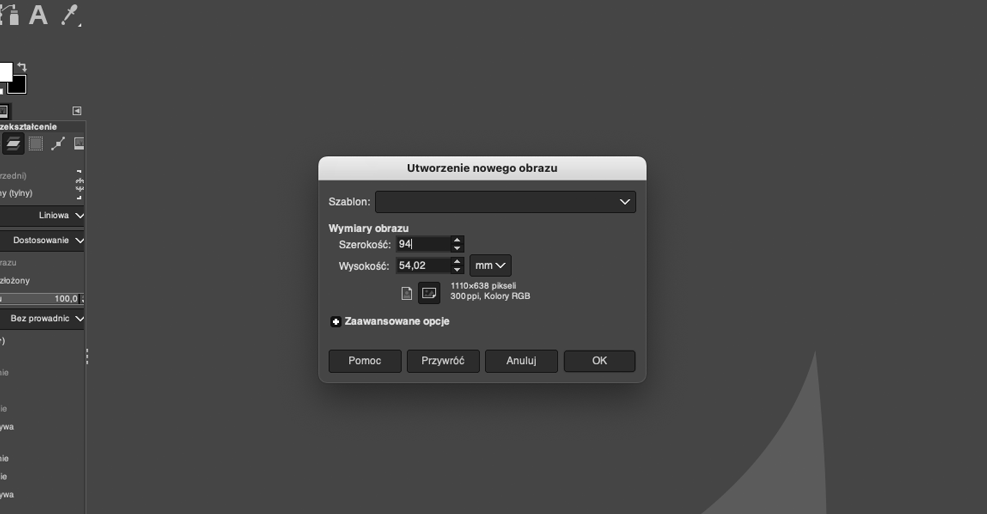 Ilustracja przedstawia okno programu. W obszarze roboczym jest okno dialogowe o nazwie: Utworzenie nowego obrazu. Tam wymiary obrazu: szerokość 94, wysokość 54,02 mm. Zaznaczono Zaawansowane opcje. Na dole okna przyciski: Pomoc, Przywróć, Anuluj, OK.  