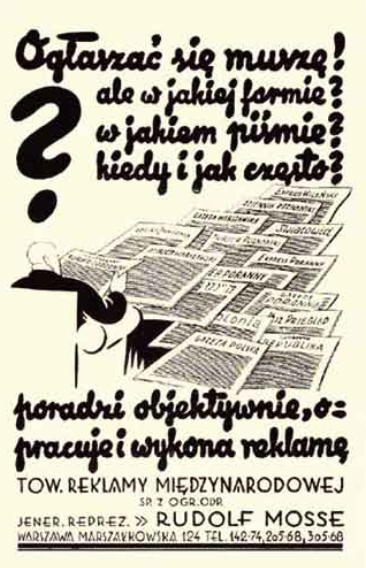 Ilustracja przedstawia kilka zapisanych kart i mężczyznę siedzącego na fotelu. Na ilustracji widoczne są następujące napisy: Ogłaszać się muszę! Ale w jakiej formie? W jakim piśmie? Kiedy i jak często? Poradzi obiektywnie, opracuje i wykona reklamę Towarzystwo Reklamy Międzynarodowej Rudolf Mosse.
