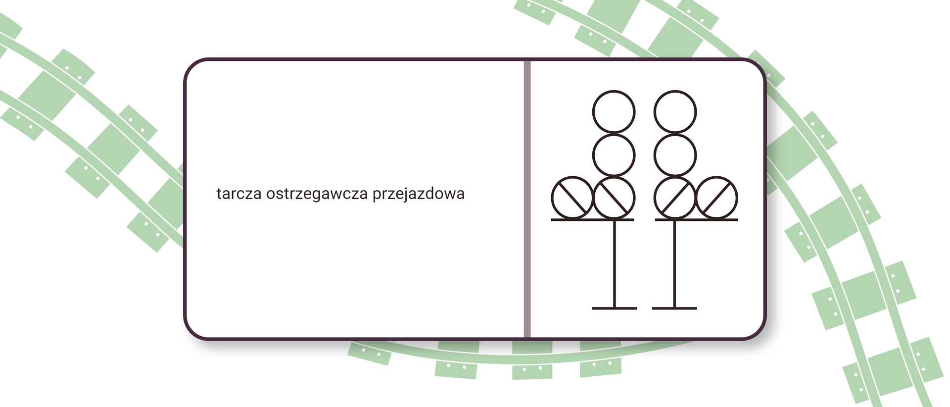 IlustracjaaIlustracja przedstawia oznaczenie tarczy ostrzegawczej przejazdowej. Są to cztery okręgi układające się w literę el, przy czym dwa dolne okręgi posiadają ukośną przekątną i leżą one na poziomym odcinku, do którego przylega pionowy odcinek zakończony na drugim końcu poziomym odcinkiem.