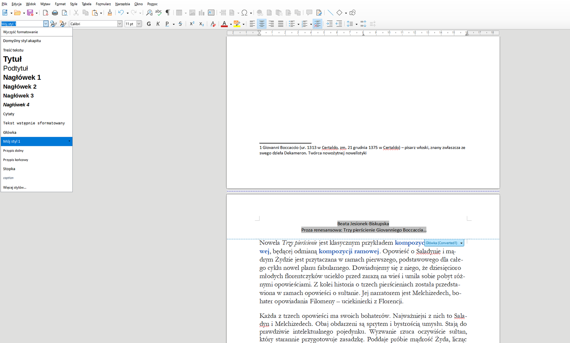 Ilustracja przedstawia fragment dokumentu w programie  LibreOffice Writer . Widoczne są na nim zakładki: Plik, Edycja, Widok, Wstaw, Format, Style, Tabela, Formularz, Narzędzia, Okno, Pomoc, a poniżej w pasku ikonki menu. W pasku znajduje się również rozwinięta lista menu z opcjami: Wyczyść formatowanie, Domyślny styl akapitu, Treść tekstu, Tytuł, Podtytuł, Nagłówek 1, Nagłówek 2, Nagłówek 3, Nagłówek 4, Cytaty, Tekst wstępnie sformatowany, Główka, Mój styl 1, Przypis dolny, Stopka, Capition, Więcej stylów… . Zaznaczona jest opcja na liście: Mój styl 1. W dokumencie w nagłówku nad przerywaną, niebieską linią zaznaczony jest na szaro tekst. 