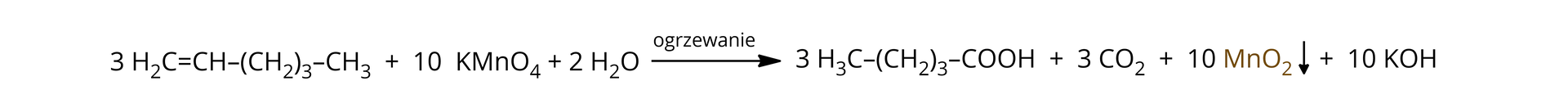 Ilustracja przedstawiająca równanie reakcji chemicznej. Trzy cząsteczki heks‑1-enu zbudowanego z grupy CH2 połączonej za pomocą wiązania podwójnego z grupą CH, która to łączy się z pierwszą z trzech kolejno połączonych ze sobą grup CH2, z których ostatnia związana jest z grupą CH3. Dodać dziesięć cząsteczek manganianu (<math aria‑label="siedem">VII) potasu KMnO4, dodać dwie cząsteczki wody H2O. Strzałka w prawo, nad strzałką znajduje się zapis "ogrzewanie". Za strzałką znajdują się trzy cząsteczki kwasu pentanowego, który to zbudowany jest z grupy CH3 związanej z pierwszą z trzech kolejno połączonych ze sobą grup CH2, z których ostatnia łączy się grupą karboksylową COOH. Dodać trzy cząsteczki tlenku węgla (<math aria‑label="cztery">IV) CO2. Dodać dziesięć cząsteczek tlenku manganu(<math aria‑label="cztery">IV) MnO2, dodać dziesięć cząsteczek wodorotlenku potasu KOH.