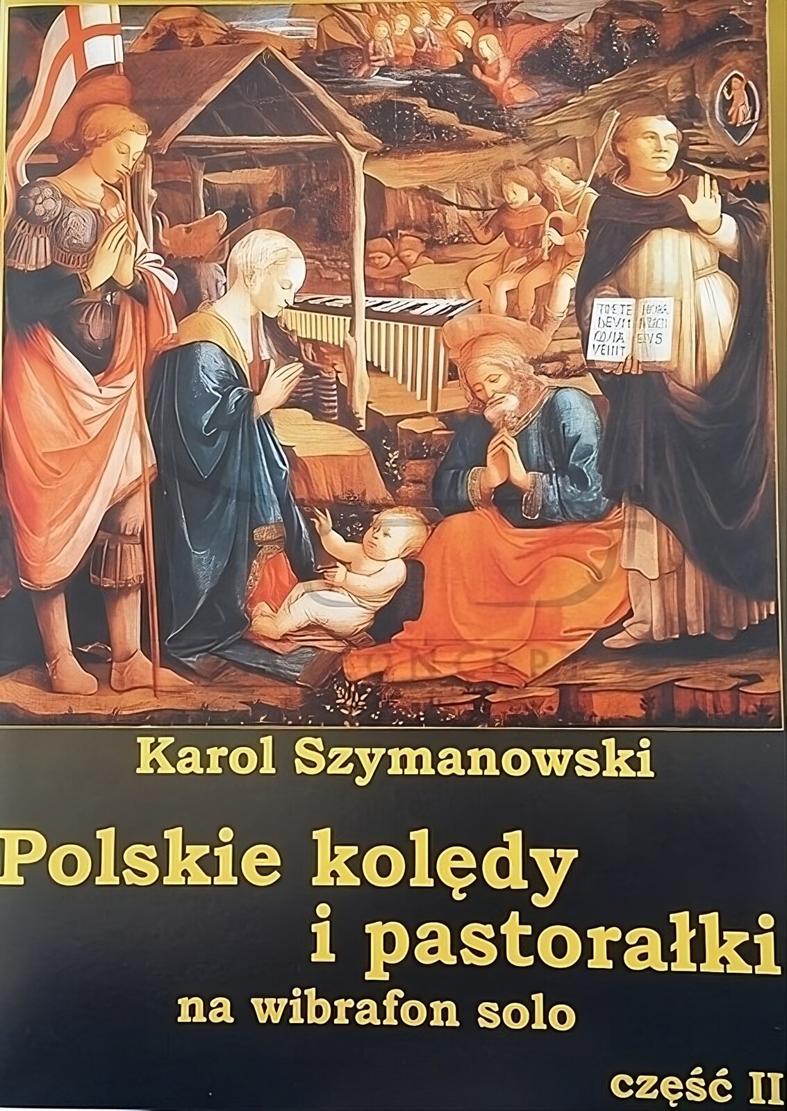 Na zdjęciu przedstawiono okładkę albumu. Na dole, na czarnym tle umieszczono następujący tytuł: „Karol Szymanowski, Polskie Kolędy i pastorałki na wibrafon solo, część druga”. Nad tekstem znajduje się ilustracja przedstawiająca małego Jezusa i Matkę Boską w otoczeniu innych postaci, przy stajence.