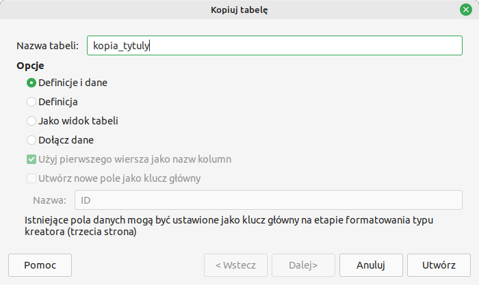 Ilustracja przedstawia zrzut ekranu. Grafika przedstawia opcję kopiuj tabele.  Zawiera informację takie jak nazwa tabeli opcje definicji.