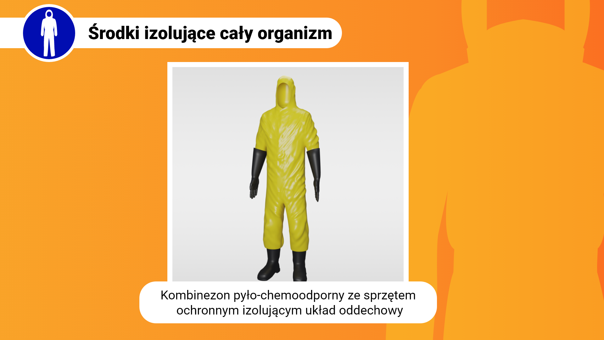 Zdjęcie w ramce z podpisem: kombinezon pyło‑chemoodporny ze sprzętem ochronnym izolującym układ oddechowy. Przedstawia jaskrawożółty kombinezon z czarnymi rękawicami i butami.