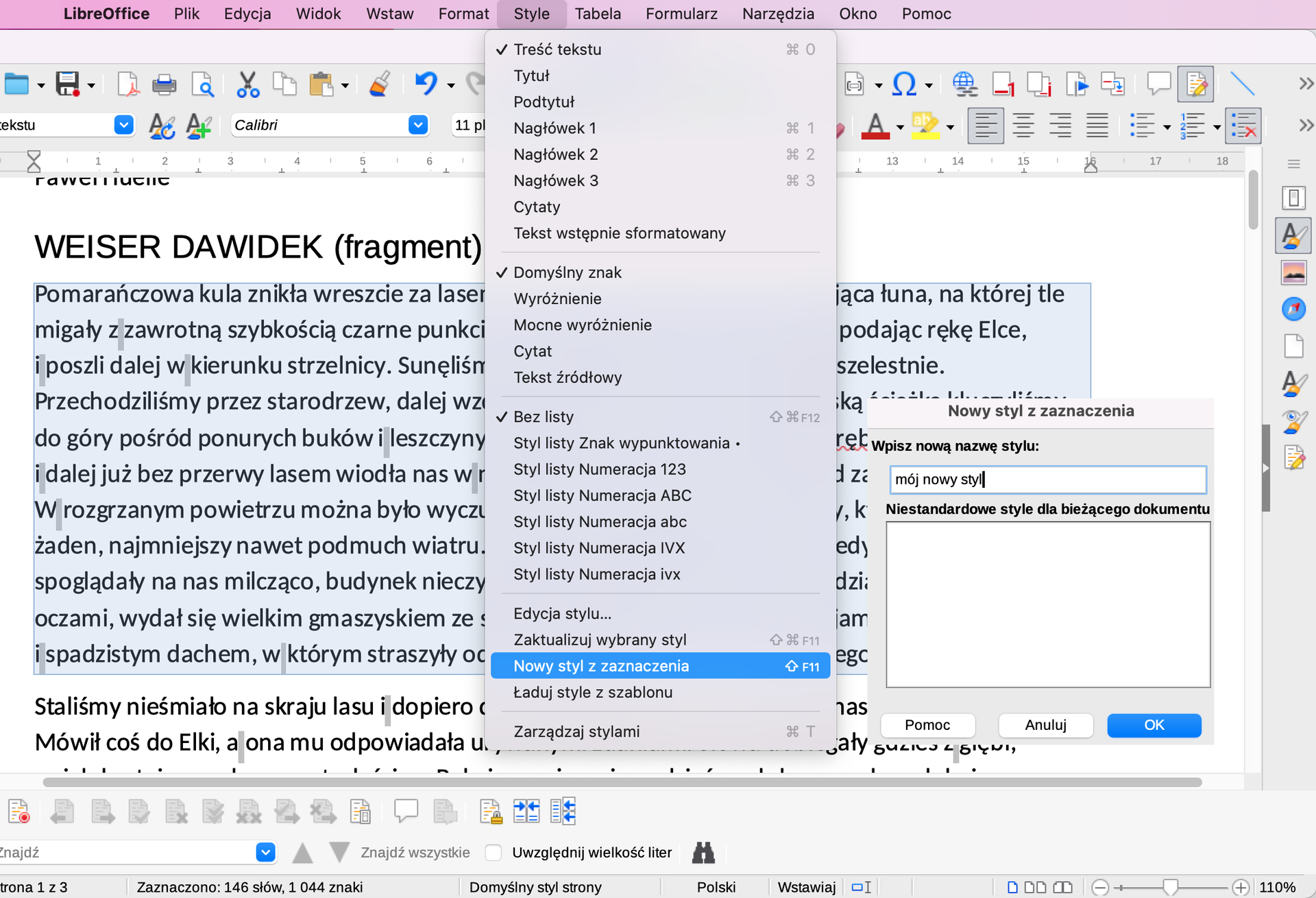 Ilustracja dotyczy tworzenia własnego stylu w LibreOffice. Z menu wybrano zakładkę Style. Następnie z listy wybrano opcję Nowy styl z zaznaczenia. Po prawej stronie jest małe okno o nazwie Nowy styl z zaznaczenia. W polu Wpisz nową nazwę stylu znajduje się mój nowy styl. Zastosowano przycisk OK. 