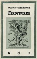 Okładka pierwszego wydania Ferdydurke według projektu Brunona Schulza. Okładka pierwszego wydania Ferdydurke według projektu Brunona Schulza. Źródło: domena publiczna.