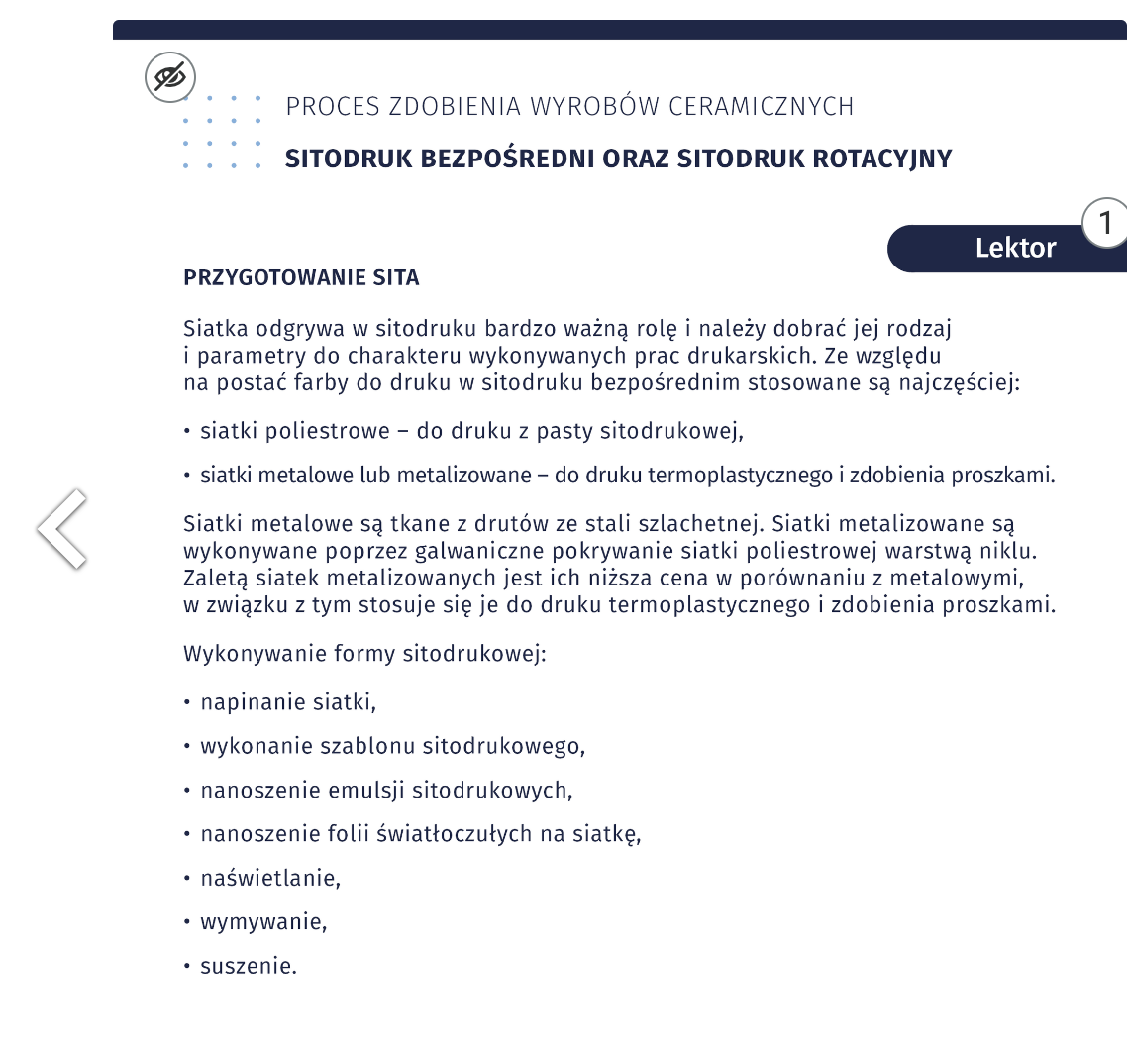 Plansza zatytułowana Proces zdobienia wyrobów ceramicznych. Sitodruk bezpośredni oraz sitodruk rotacyjny. Treść planszy odczytywana jest przez lektora.