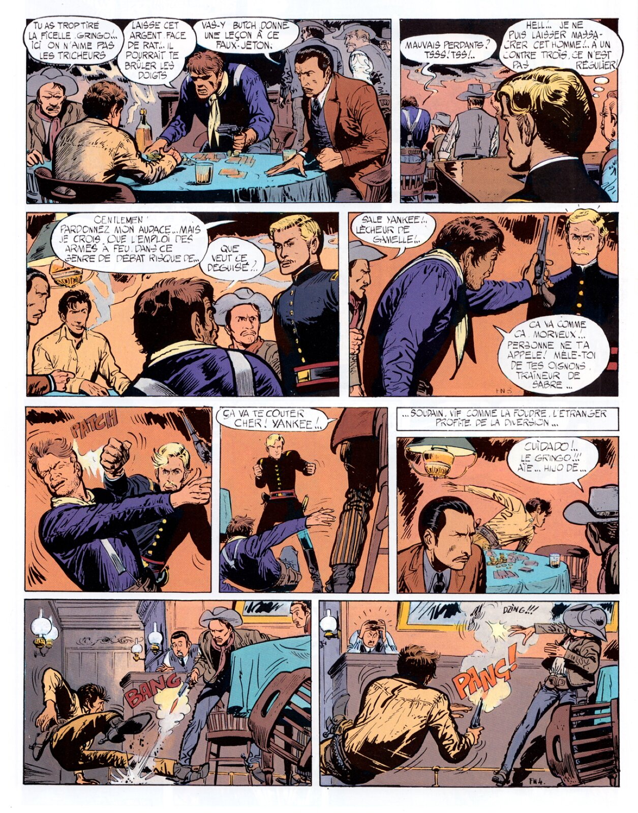 Ilustracja podzielona jest na dziewięć części. Komiks przedstawia ludzi siedzących w barze przy stole, grających w karty na pieniądze, ubranych w koszule oraz marynarki. Niektórzy z nich mają kowbojskie kapelusze. W górnym rzędzie po lewej dwóch mężczyzn unosi się z krzeseł, jeden uderza pięścią w stół, a drugi celuje bronią w kierunku jednego z mężczyzn. Po prawej stronie mężczyzna ubrany w mundur przygląda się tej sytuacji. Później podchodzi on do stołu. Rozpoczyna się bójka. Mężczyzna w mundurze uderzył jednego z siedzących. Mężczyźni zaczęli do siebie strzelać. Na ilustracji znajdują się dymki z dialogami postaci w języku francuskim.