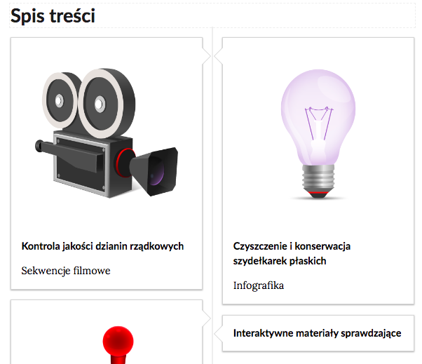 Grafika przedstawia fragment spisu treści. Spis składa się z trzech ramek. W lewej ramce schematyczny rysunek kamery filmowej. Poniżej tytuł: Kontrola jakości dzianin rządkowych. Sekwencje filmowe. W ramce po prawej stronie rysunek żarówki. Poniżej tytuł: Czyszczenie i konserwacja szydełkarek płaskich. Infografika. Poniżej ramka z tytułem: Interaktywne materiały sprawdzające.  