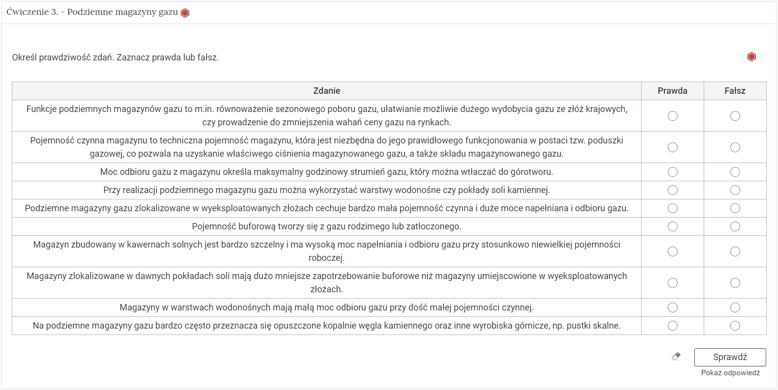 Zdjęcie przedstawia otwartą zakładkę z przykładowym zadaniem. Pod nazwą zakładki znajduje się polecenie. Pod poleceniem widać treść zadania z odpowiedziami do wyboru. Po prawej stronie polecenia widać czerowny sześciokąt. Poniżej zadania, po prawej stronie panelu znajduje się ikona sprawdź. Po jej lewej stronie widać symbol gumki. Poniżej przycisku sprawdź znajduje się napis pokaż odpowiedź.
