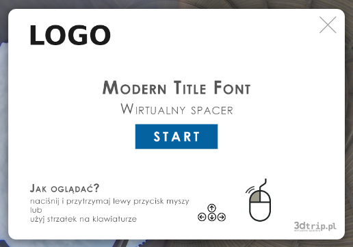 Grafika przedstawia okno z dodatkowym ekranem startowym. Znajdują się tu informacje: logo, modern title font, wirtualny spacer. Pośrodku okna znajduje się przycisk Start. Poniżej informacja Jak oglądać? Naciśnij i przytrzymaj lewy przycisk myszy lub użyj strzałek na klawiaturze. Obok symbole strzałek i myszki.