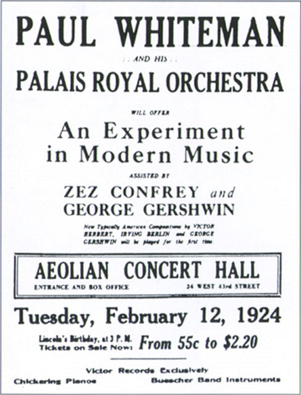 Ilustracja przedstawia afisz koncertu z 12 lutego 1924 r. Na plakacie znajdują się informację takie jak: Paul Whiteman and his Palais Royal Orchestra. An Experiment in Modern Music assisted at ZEZ CONREY and GEORGE GERSHWIN.