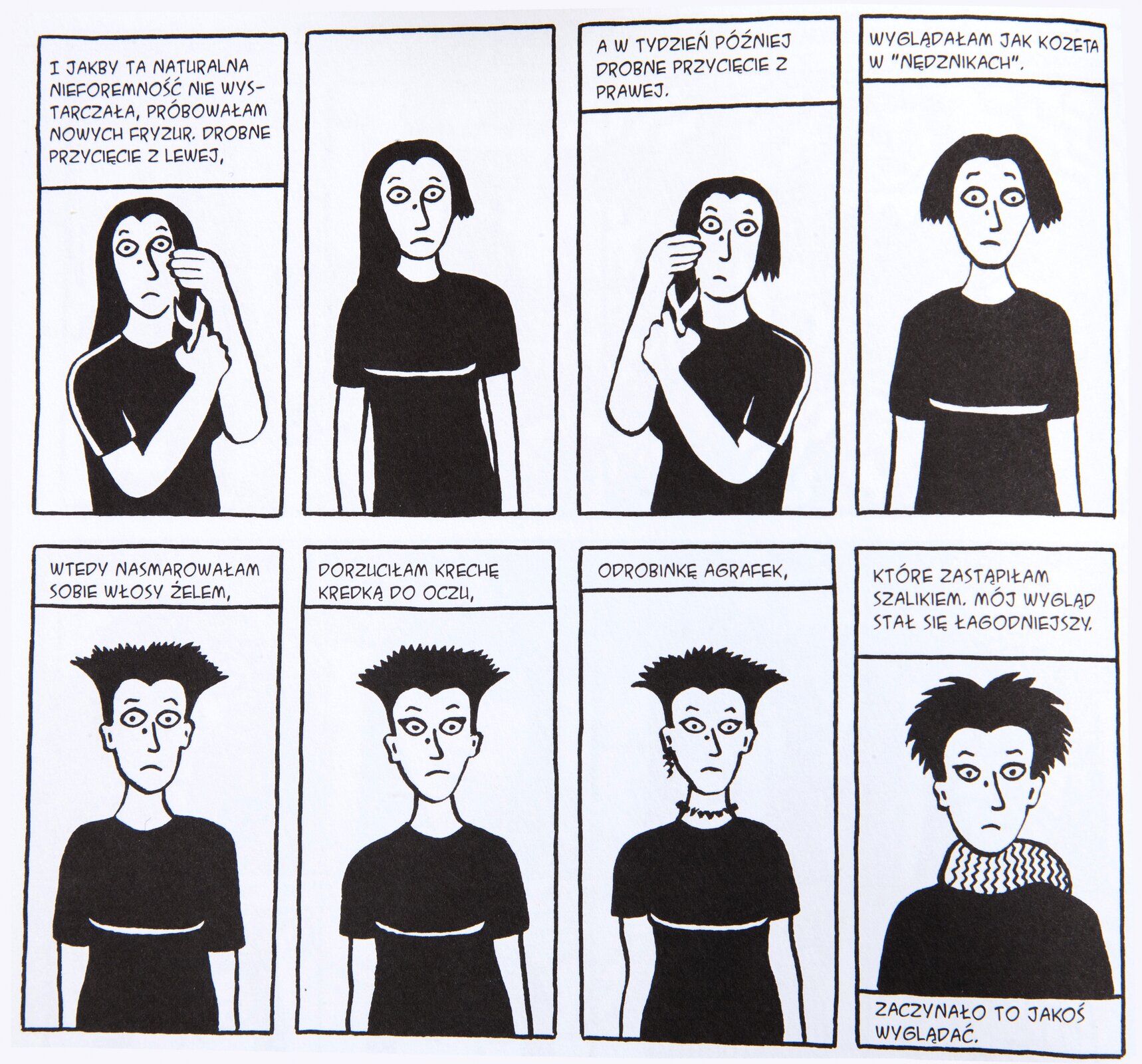 Ilustracja przedstawia stronę 46 z komiksu Marjane Satrapi, pt. „Persepolis II. Historia powrotu”. Strona składa się z ośmiu pionowych scen, po cztery w dwóch wierszach, ukazujące przemiany fryzury głównej bohaterki, która samodzielnie obcina sobie włosy. W pierwszej scenie widzimy stojącą kobietę o długich czarnych włosach, która trzyma w rękach nożyczki. Nad nią znajduje się tekst oddzielony poziomą kreską: „I JAKBY TA NATURALNA NIEFOREMNOŚĆ NIE WYSTARCZAŁA, PRÓBOWAŁAM NOWYCH FRYZUR, DROBNE PRZYCIĘCIE Z LEWEJ.” W drugiej scenie kobieta ma już przycięte włosy z lewej strony, ale nie jest zadowolona z nowej fryzury. W trzeciej scenie kobieta przycina sobie prawą część włosów, nad nią znajduje się dymek: „A W TYDZIEŃ PÓŹNIEJ DROBNE PRZYCIĘCIE Z PRAWEJ.” W czwartej scenie kobieta stoi z przyciętymi włosami po obu stronach, a nad nią tekst: „WYGLĄDAŁAM JAK KOZETA W „NĘDZNIKACH”.” Piąta scena przedstawia kobietę z włosami postawionymi do góry na żelu. Nad sceną widoczny jest dymek: „WTEDY NASMAROWAŁAM SOBIE WŁOSY ŻELEM,” W piątek scenie widoczna jest kobieta z pomalowanymi oczami, a nad nią dymek: „DORZUCIŁAM KRECHĘ, KREDKĄ DO OCZU,” Przedostatnia scena przedstawia kobietę z biżuterią i dymek: „ODROBINKĘ AGRAFEK”. Ostatnia scena przedstawia kobietę ubraną w szalik. Obok niej widoczne są dwa dymki. Na górze dymek: „KTÓRE ZASTĄPIŁAM SZALIKIEM. MÓJ WYGLĄD STAŁ SIĘ ŁAGODNIEJSZY.” Dolny dymek: „ZACZYNAŁO TO JAKOŚ WYGLĄDAĆ.”