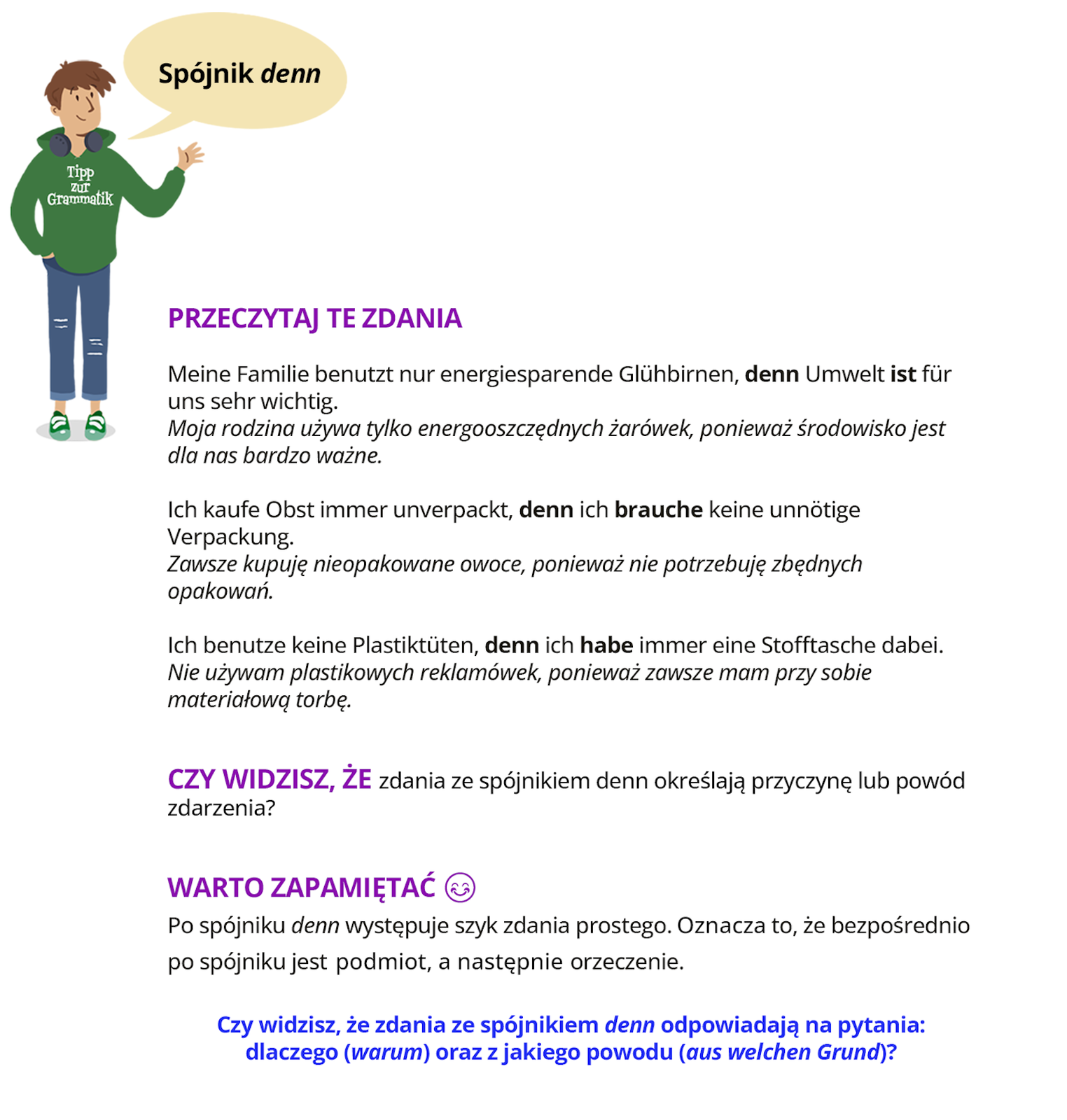 Ilustracja zawiera poradę językową.
Grafika przedstawia chłopca ubranego w zieloną bluzę z napisem Tipp zur Grammatik oraz niebieskie spodnie. 
Chłopiec mówi: Spójnik denn.
Pozostałą część ilustracji stanowi tekst, którego treść wyświetla się w trybie dostępności.